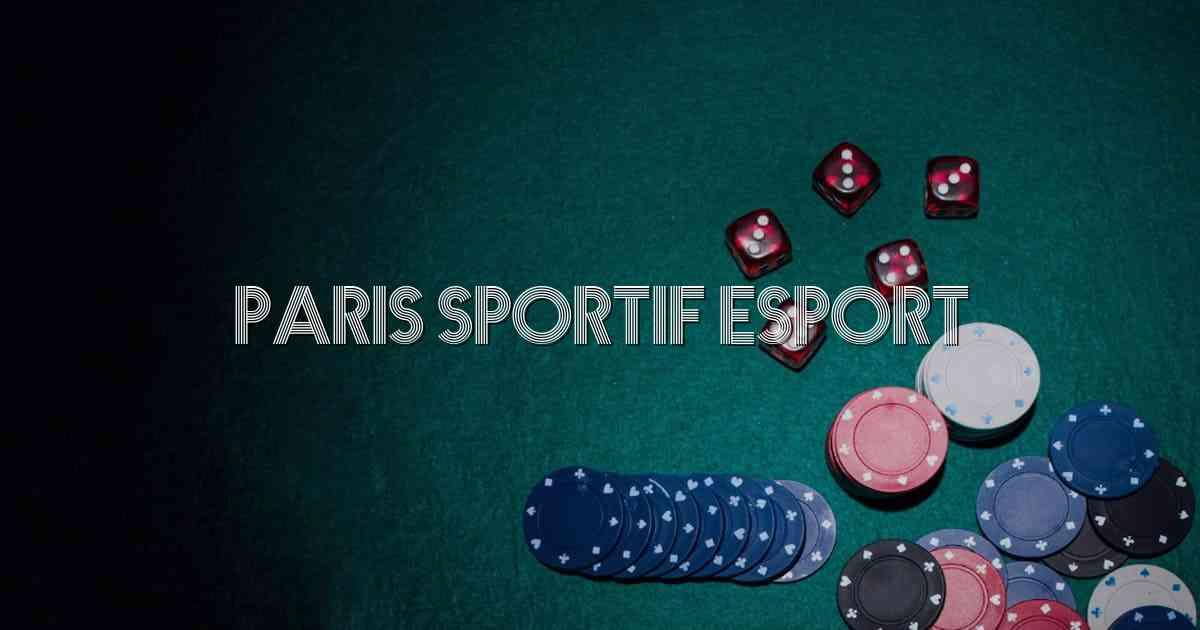 Paris Sportif Esport