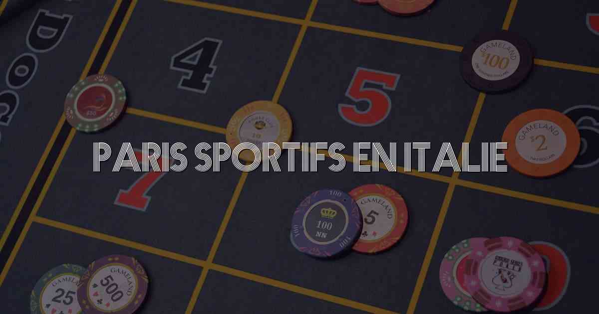 Paris Sportifs en Italie